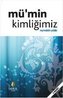 Mümin Kimligimiz