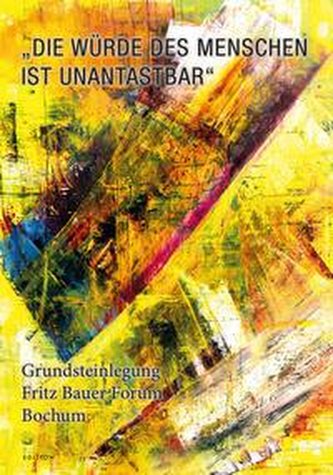 Die Würde des Menschen ist unantastbar