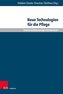 Neue Technologien für die Pflege
