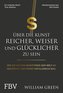 Über die Kunst, reicher, weiser und glücklicher zu sein