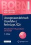 Lösungen zum Lehrbuch Steuerlehre 2 Rechtslage 2020