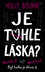 Je tohle láska? - Být holka je dřina