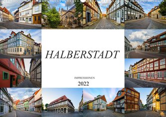 Halberstadt Impressionen (Wandkalender 2022 DIN A2 quer)
