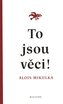 To jsou věci!