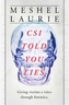 CSI Has Told You Lies