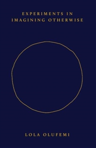 Experiments in Imagining Otherwise