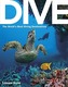 Dive: The World's Best Dive Destinations