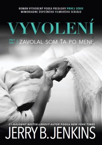 Vyvolení 1.diel - Zavolal som ťa po mene Vyvolení 1.diel - Zavolal som ťa po mene