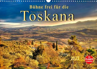 Bühne frei für die Toskana (Wandkalender 2022 DIN A3 quer)