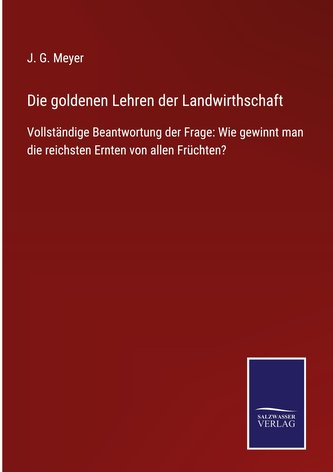 Die goldenen Lehren der Landwirthschaft