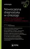 Nowoczesna diagnostyka w onkologii. Innowacje, rekomendacje i ścieżki postępowania w onkologii personalizowanej