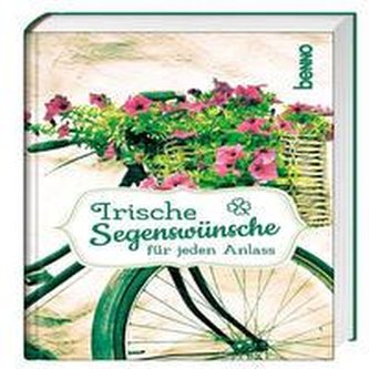 Irische Segenswünsche für jeden Anlass