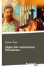 Jäger des verlorenen Paradieses