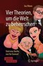 Vier Theorien,  um die Welt zu beherrschen