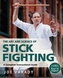 The Art and Science of Stick Fighting