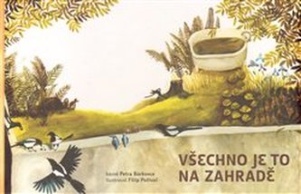 Všechno je to na zahradě