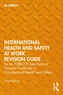 International Health and Safety at Work Revision Guide