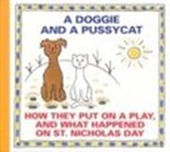 A Doggie and A Pussycat - How they put on a Play...