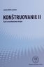 Konštruovanie II