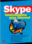 Skype Telefonujeme přes Internet