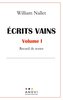 ÉCRITS VAINS - Volume I