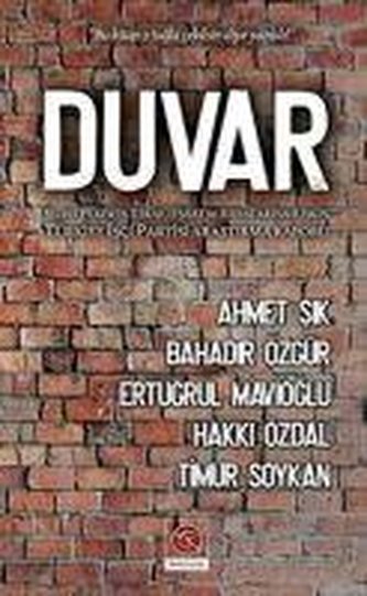 Duvar - Bu kitap o tugla cekilsin diye yazildi!