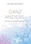 Ganz anders - Ein psychologischer Roman