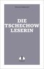 Die Tschechow-Leserin