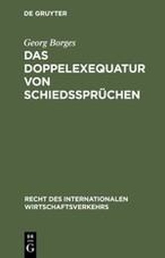 Das Doppelexequatur von Schiedssprüchen