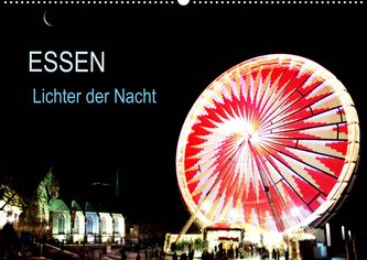 Essen Lichter der Nacht (Wandkalender 2022 DIN A2 quer)