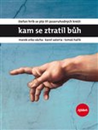 Kam se ztratil Bůh