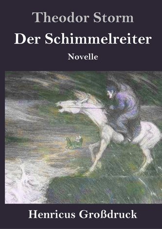 Der Schimmelreiter (Großdruck)