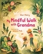 MY MINDFUL WALK WITH GRANDMA