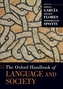 The Oxford Handbook of Language and Society