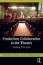 Production Collaboration in the Theatre