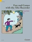 FUN & GAMES WITH THE ALTO RECORDER