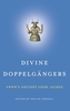 Divine Doppelgangers