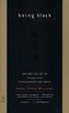 Being Black: Zen and the Art of Living with Fearlessness and Grace