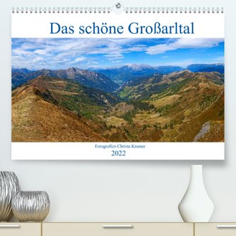 Das schöne Großarltal (Premium, hochwertiger DIN A2 Wandkalender 2022, Kunstdruck in Hochglanz)