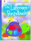 Das Laternen-Bastelbuch