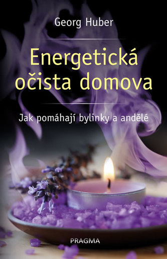 Energetická očista domova - Jak pomáhají bylinky a andělé