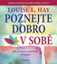 Poznejte dobro v sobě! Jak se naučit používat afirmace