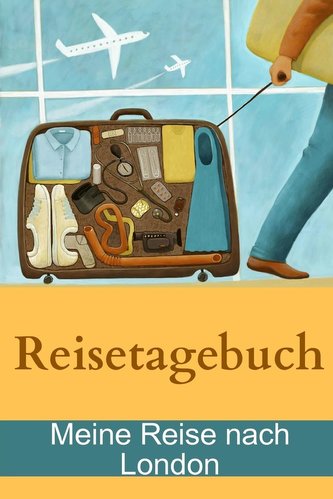 Reisetagebuch - Meine Reise nach London