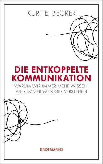 Die entkoppelte Kommunikation