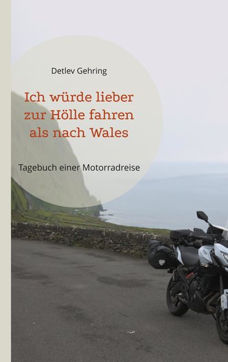 Ich würde lieber zur Hölle fahren als nach Wales