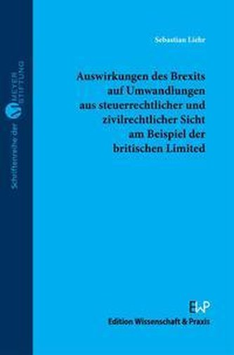 Auswirkungen des Brexits auf Umwandlungen aus steuerrechtlicher und zivilrechtlicher Sicht am Beispiel der britischen Limited.