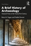 A Brief History of Archaeology
