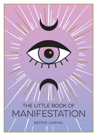The Little Book of Manifestation