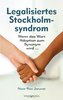 Legalisiertes Stockholmsyndrom