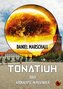 Tonatiuh - oder: Apokalypse in Pasewalk